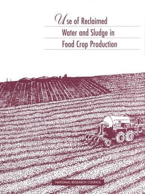 cover image of Use of Reclaimed Water and Sludge in Food Crop Production